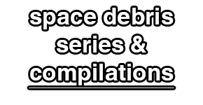 space debris series and compilations