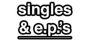 Singles and EPs